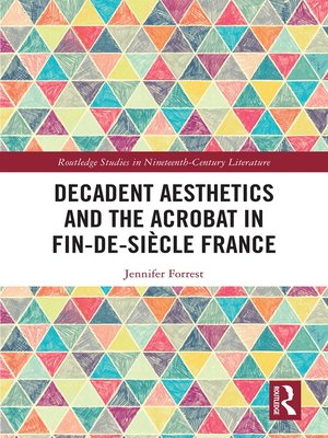 cover image of Decadent Aesthetics and the Acrobat in French Fin de siècle